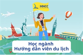 Học ngành hướng dẫn viên du lịch tại Cao đẳng Cộng đồng Hà Nội