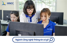 HNCC xét tuyển, tuyển sinh cao đẳng ngành công nghệ thông tin 2024