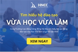 Các trường vừa học vừa làm ở Hà Nội hệ cao đẳng