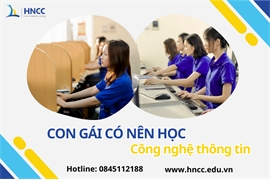 [Góc Chia Sẻ] Con Gái Có Nên Học Công Nghệ Thông Tin Không?