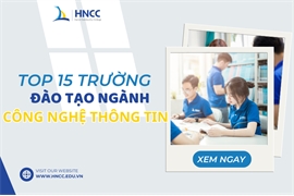 Top 15 các trường có ngành Công nghệ thông tin tốt nhất hiện nay