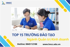 Ngành Quản trị kinh doanh nên học trường nào? Top 15 trường đào tạo