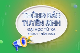 Thông báo Tuyển sinh trình độ Đại Học - Hình thức đào tạo từ xa theo phương thức trực tuyến - Khóa 1 năm 2024