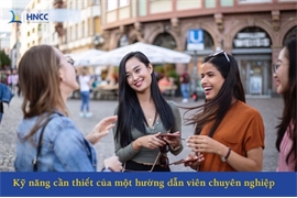 Các kỹ năng cần thiết của một hướng dẫn viên chuyên nghiệp